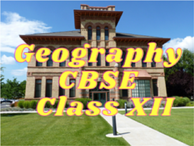 Geography (CBSE) - Class XII